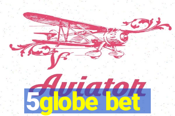 5globe bet